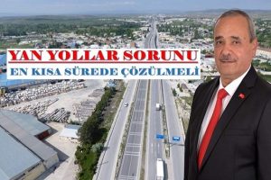 İscehisar Belediye Başkanı Şahin: “Yan yollar sorunu en kısa sürede çözülmeli”